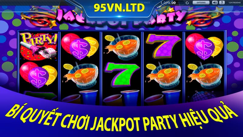 Bí quyết chơi Jackpot Party hiệu quả